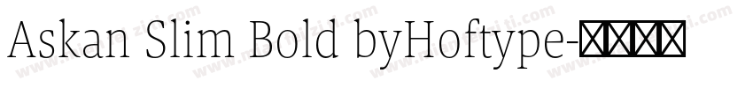 Askan Slim Bold byHoftype字体转换